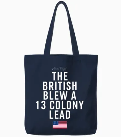 The British Blew a Thirteen Colony Lead White Tote Bags - Navy