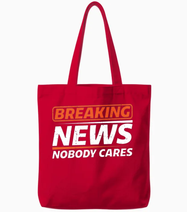 Breaking News, Nobody Cares 14 Tote Bags in Red