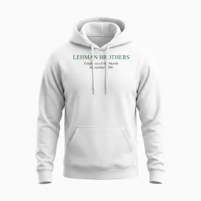 Lehman Brothers Political Humor Unisex Hoodie - White