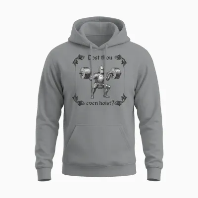 Dost Thou Even Hoist Funny Meme Lifter Training Gym Unisex Hoodie - Sport Grey