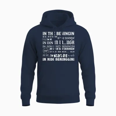 In the Beninging Meme Funny Quote Unisex Hoodie - Navy