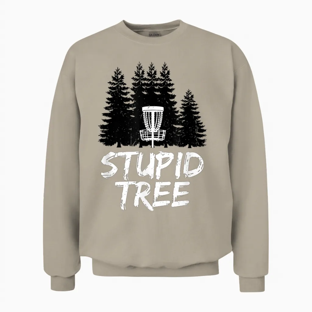 Stupid Tree Disc Golf T Shirt Funny Frisbee Golf Unisex Sweatshirt in Sand