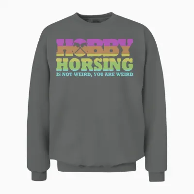Hobby Horsing with Hobby Horse Unisex Sweatshirt - Graphite Heather