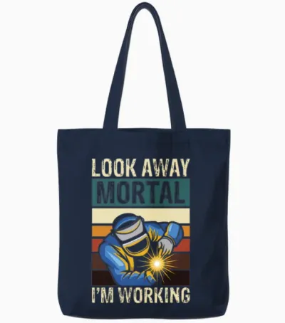 Look Away Mortal I M Working Welding Tote Bags - Navy