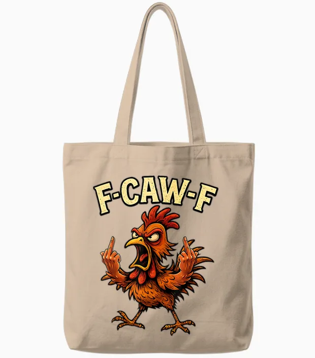 F-Caw-F Coq Meme Fcawf Humour Chicken Humour Joke F'caw-F Tote Bags in Natural