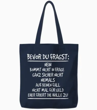 Bevor Du Fragst: Nein, Kommt Nicht in Frage, Niemals Tote Bags - Navy