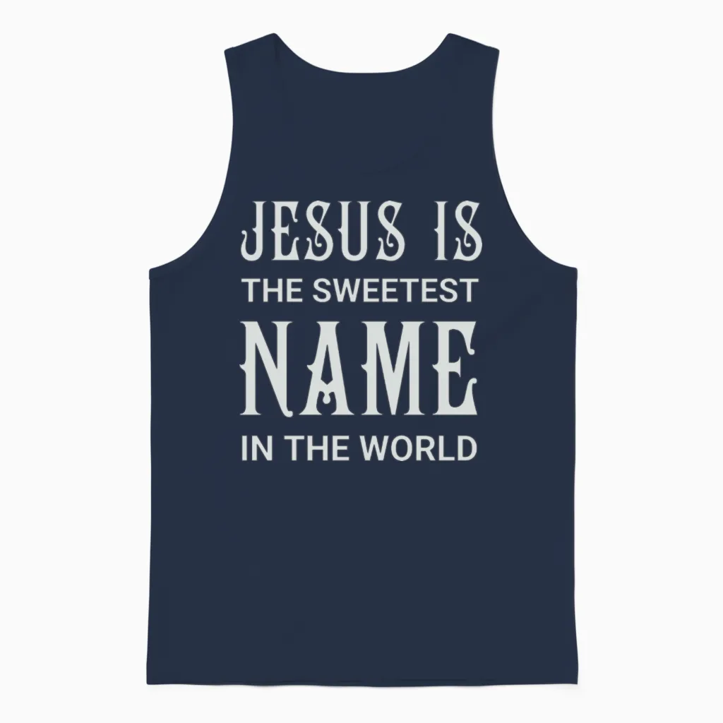 Jesus Is the Sweetest Name Christian & Faith Gift Unisex Tank Top in Navy
