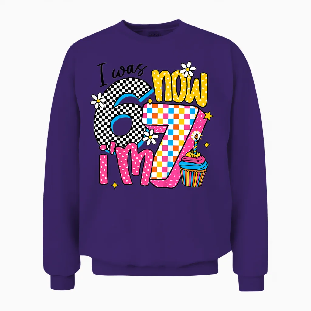 Kids I Was 6 Now I'm 7 Happy Daughter 7th 6 7 Birthday Girl Unisex Sweatshirt in Purple