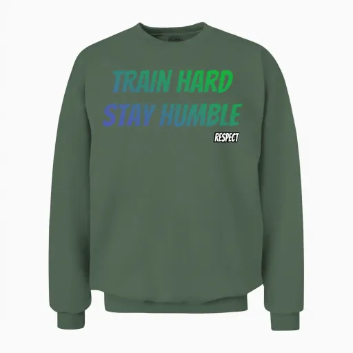 Train Hard Stay Humble Respect Unisex Sweatshirt in Military Green