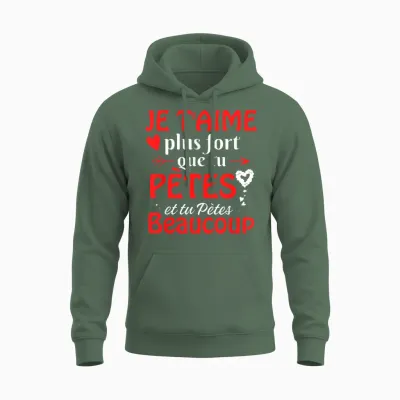 Valentine's Day I Love You More Fort Than You Pètes T-Shirt, Black, S Unisex Hoodie - Military Green