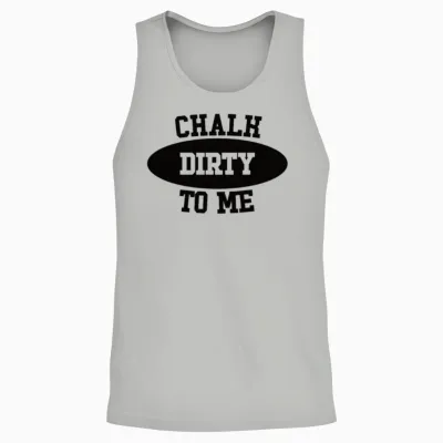 Boulderer Chalk Dirty to Me Bouldering Unisex Tank Top - Ash