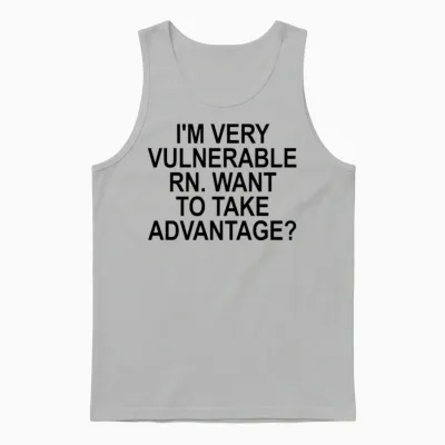 I'm Very Vulnerable Rn Unisex Tank Top - Ash