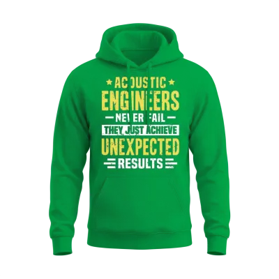 Acoustic Engineer Engineering Funny Design Never F Unisex Hoodie - Irish Green
