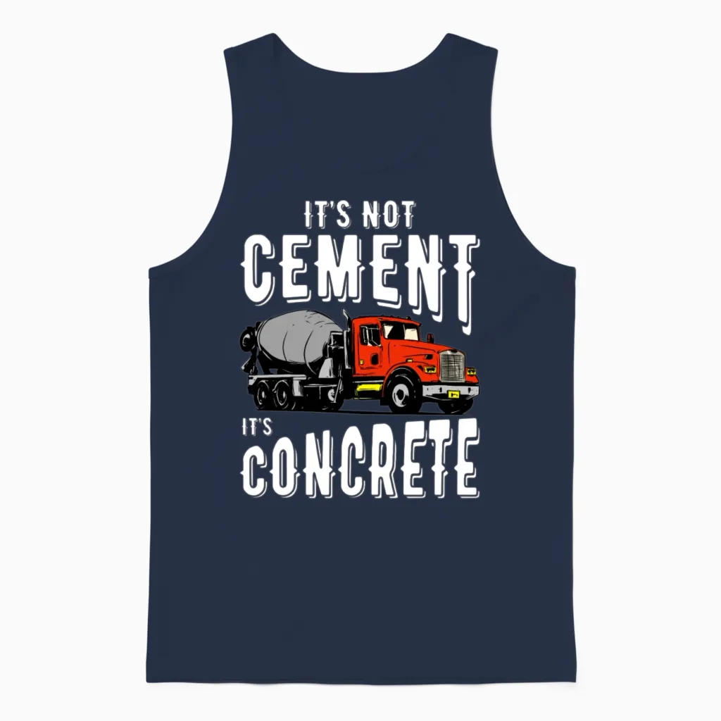 Not Cement It's Concrete Funny Concrete Mixer Unisex Tank Top in Navy