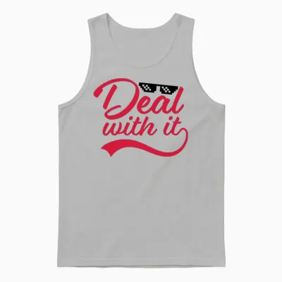 Deal with It Funny Unisex Tank Top - Ash
