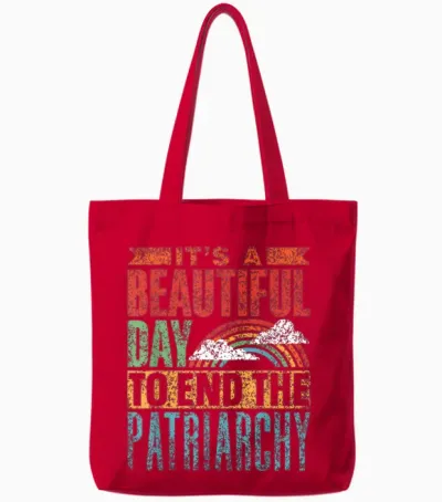 Schöner Tag Um Das Patriarchat Zu Beenden Patriarchat Tote Bags - Red