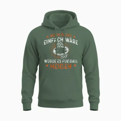 Herren Rugbyspieler Geschenke Rugby Spieler Lustiges Wenn Rugby Einfach Wäre Es Fußball T-Shirt Schwarz U-Ausschnitt Klein Rugby T-Shirt Herren Rugby Sport Design Unisex Hoodie - Military Green