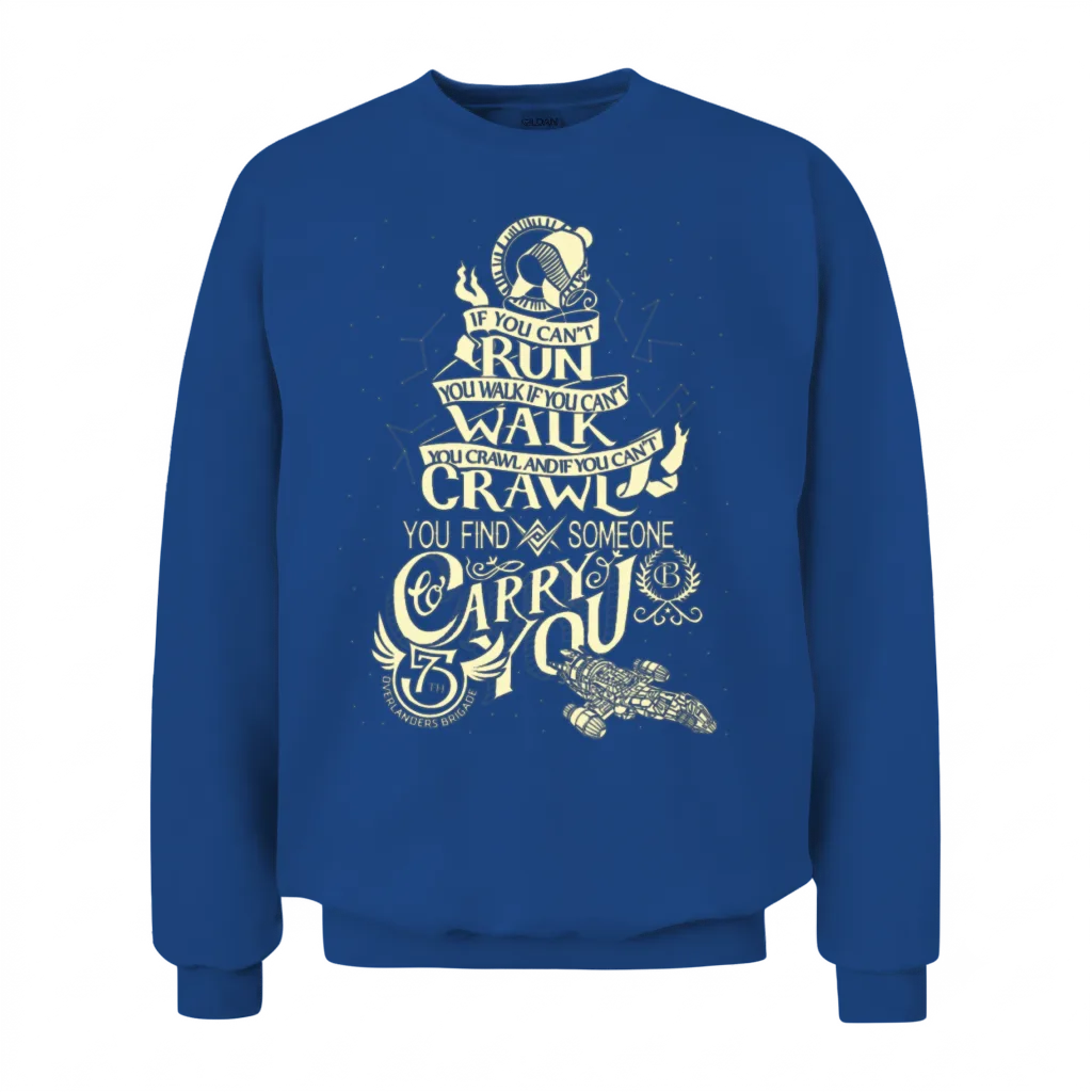 Firefly Shirt - Serenity - When You Can't Run Unisex Sweatshirt - Royal