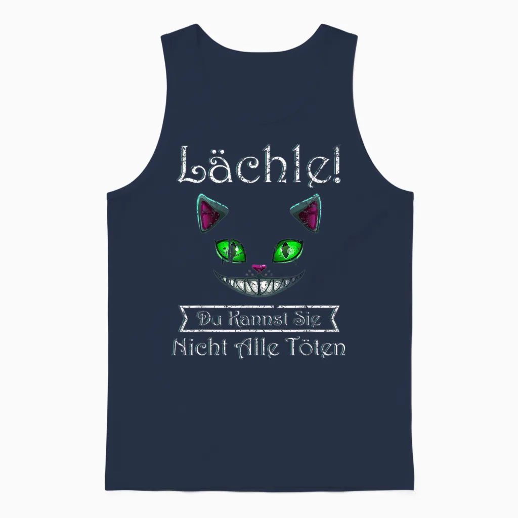 Lächle Du Kannst Sie Nicht Alle Töten Grinsekatze Unisex Tank Top in Navy