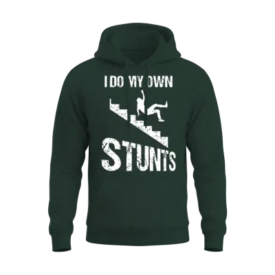 I Do My Own Stunts | Cool Clumsy Stuntman Joke Unisex Hoodie - Forest
