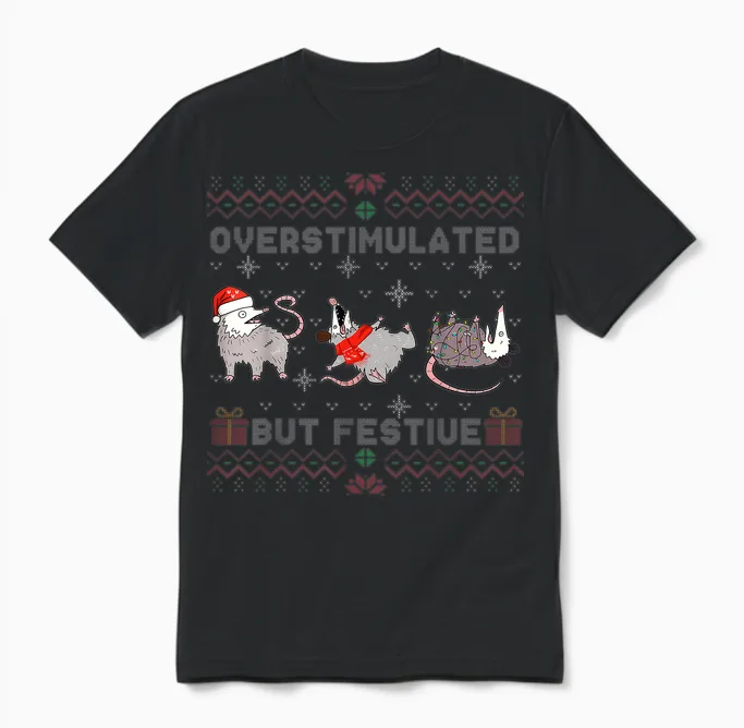 Overstimulated but Festive Opossum Ugly Sweater Christmas Unisex T-Shirt in Black