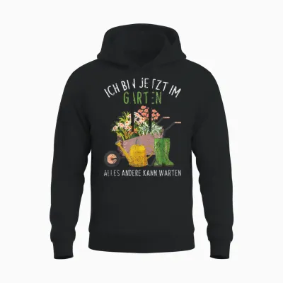 Ich Bin Im Garten Alles Andere Kann Warten Gärtner Gärtnern Unisex Hoodie - Black