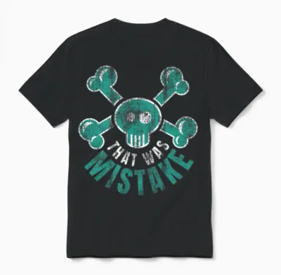 That Was Mistake - Retro Funny Unisex T-Shirt - Black