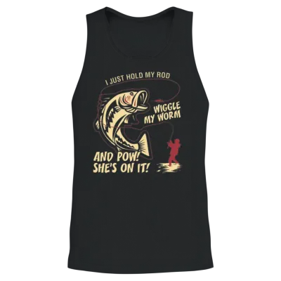 I Just Hold My Rod Wiggle My Worm and Pow Unisex Tank Top - Black