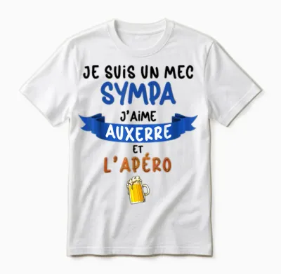 Je Suis Un Guy Nice J'aime Auxerre Et L'apéro Foot Auxerre Unisex T-Shirt - White