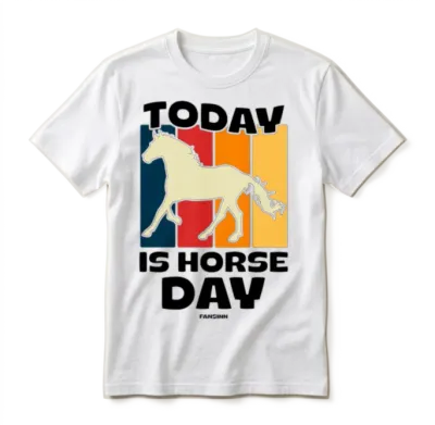 Today Is Horse Day Unisex T-Shirt - White