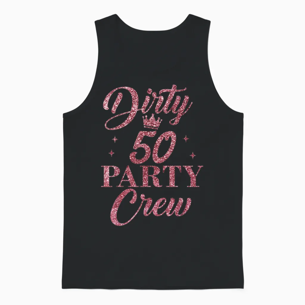 Dirty 50 Crew, Süße Squad Party Zum 50. Geburtstag Unisex Tank Top in Black