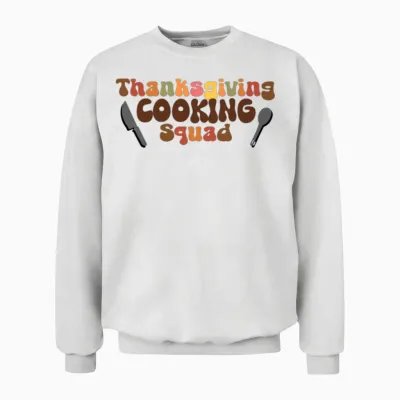 Funny Thanksgiving | Thanksgiving Cooking Squad Unisex Sweatshirt - White