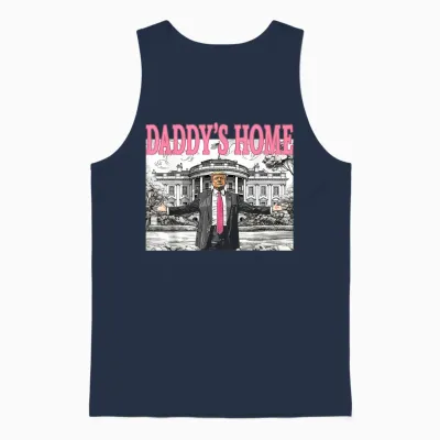 Daddy's Home Trump Shirt for Men Women And Unisex Tank Top - Navy