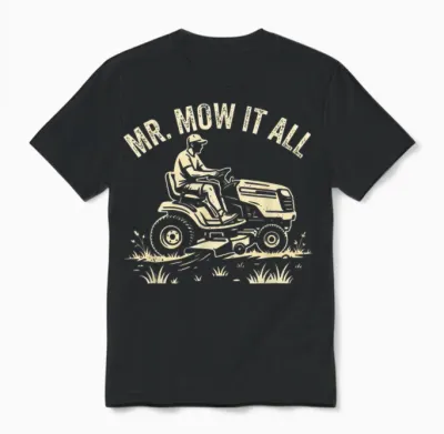 Gardener Mr Mow It All Landscaper Dad Shirt Lawn Mowing Unisex T-Shirt - Black