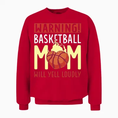 Warning Basketball Mom Will Yell Loudly Unisex Sweatshirt - Red