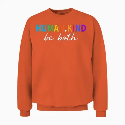 Human Kind Be Both Colorful Unisex Sweatshirt - Orange