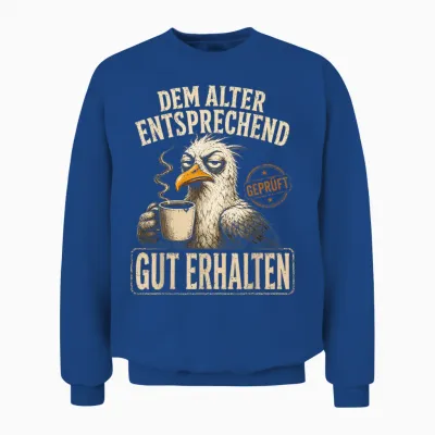 Aua Au Dem Alter Entsprechen Guter Zustand Lustig Geburtstag Unisex Sweatshirt - Royal