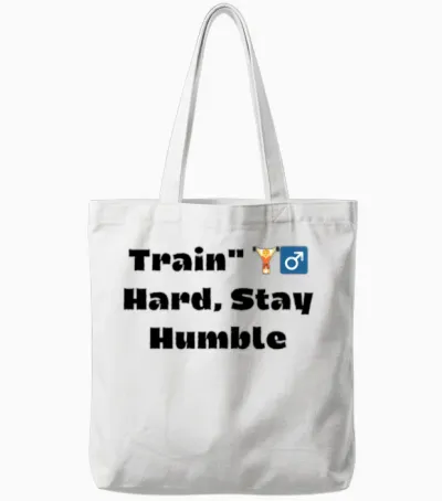 Stay Humble Gym Shirt – Fitness Motivation Quote Tote Bags - White