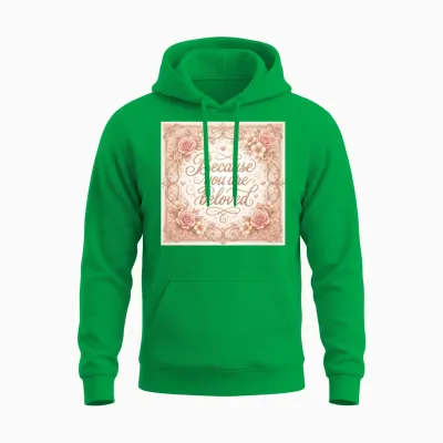 Because You Are Beloved Floral Frame Unisex Hoodie - Irish Green