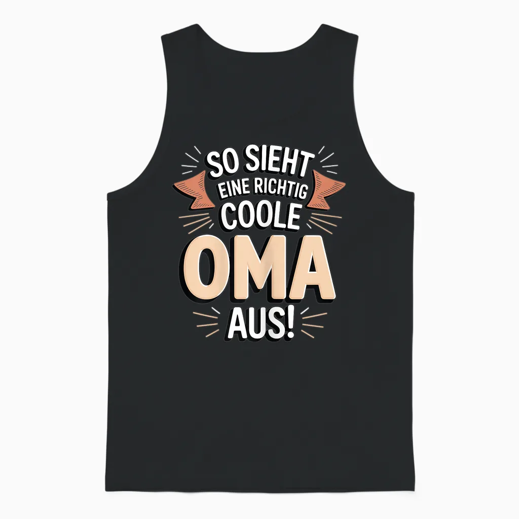 So Sieht Eine Richtig Coole Oma Großmutter Aus Unisex Tank Top in Black