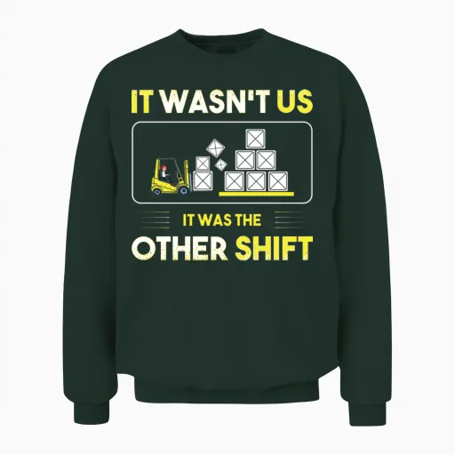 Forklift Driver Forklifter Funny Forklift Operator Unisex Sweatshirt in Forest