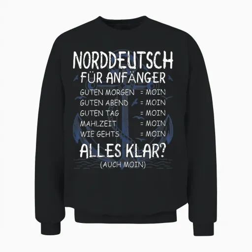 T-Shirt North German for Beginners Moin Saying Coast North Germany Unisex Sweatshirt in Black