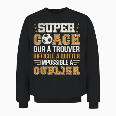 Super Coach Football Gift Coach Football End Season Unisex Sweatshirt - Black