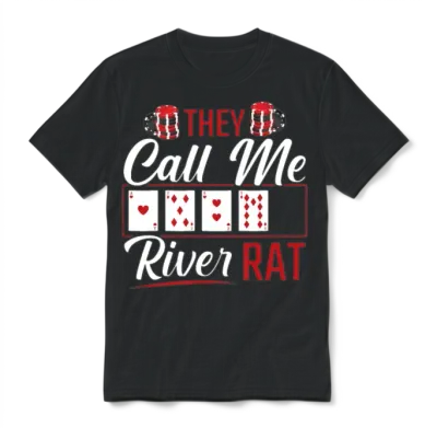 River Rat Funny Poker Player Texas Holdem Lucker Unisex T-Shirt - Black