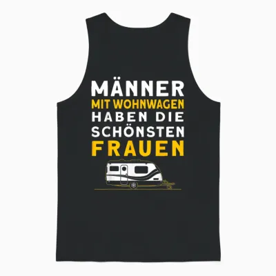 Männer Mit Wohnwagen Haben Die Schönsten Frauen Camping Unisex Tank Top - Black