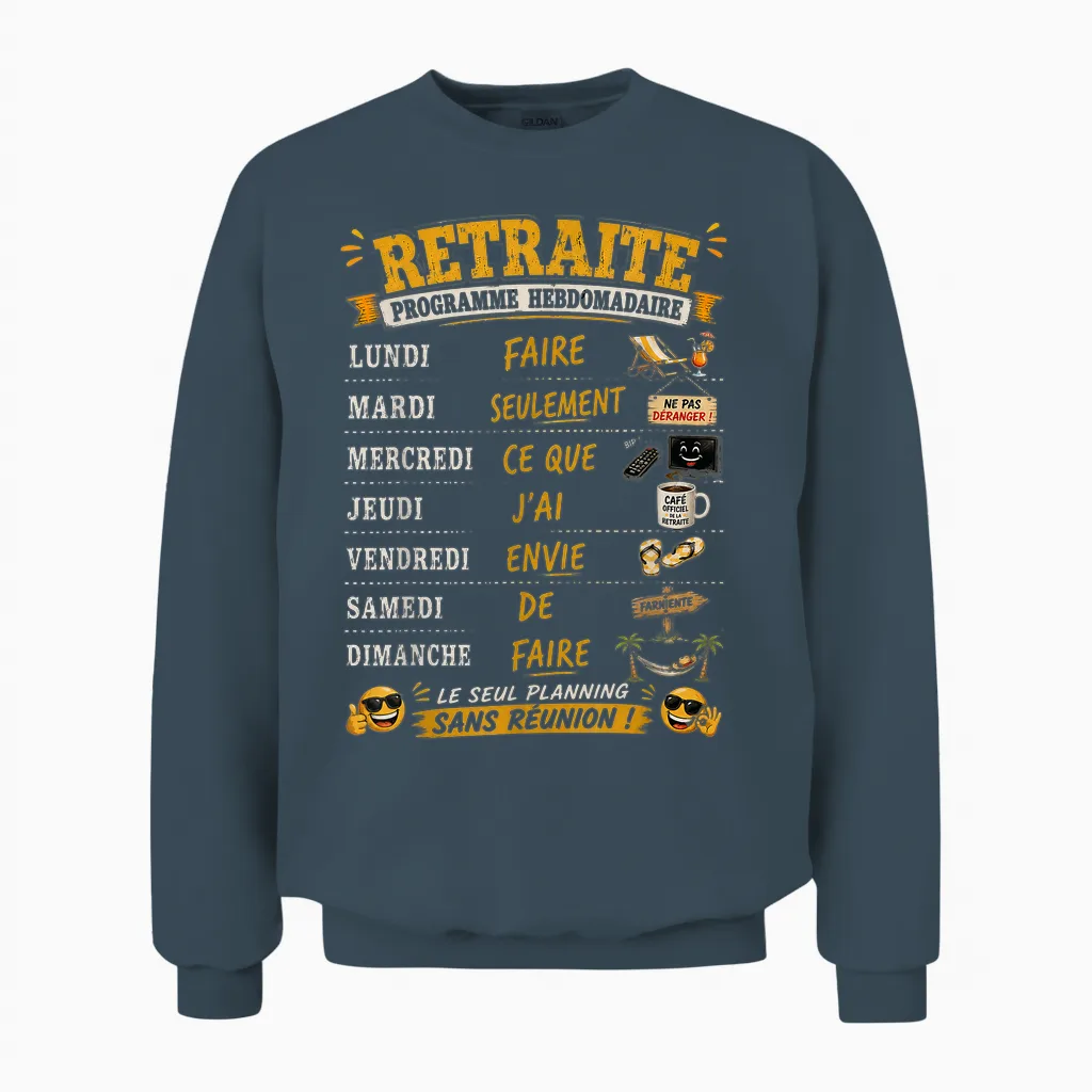 Cadeau Retraité Homme Drole Retraite Programme Hebdomadaire Unisex Sweatshirt in Dark Heather
