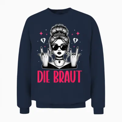 Die Braut Junggesellinnenabschied Bachelorette Trauzeugin Unisex Sweatshirt - Navy