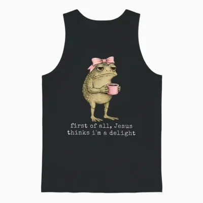 First of All Jesus Thinks I'm a Delight Frog Meme Unisex Tank Top - Black
