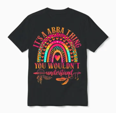 It's a Abba Thing You Wouldn't Understand Funny Abba Name Unisex T-Shirt - Black