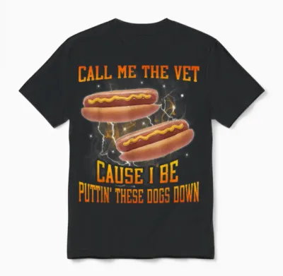 Call Me the Vet Cause I Be Funny Hard Hot Dog Meme Bootleg Unisex T-Shirt - Black